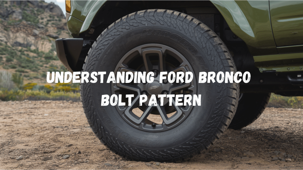 My Guide to Understanding Ford Bronco Bolt Pattern Opple House